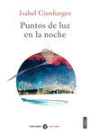 Puntos de luz en la noche, de Cienfuegos, Isabel | portada del libro