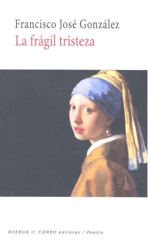 La frágil tristeza, de González López (1948-), Francisco José | portada del libro
