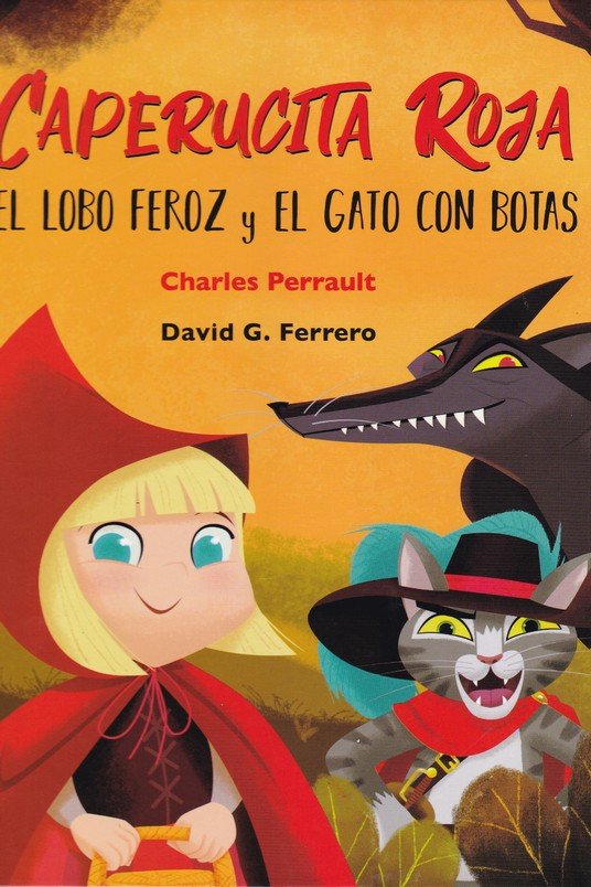 Caperucita roja, el lobo feroz y el gato con botas, de Perrault, Charles | portada del libro