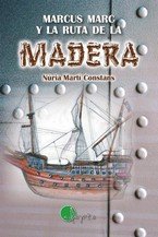 Marcus Marc y la ruta de la madera, de Martí Constans, Núria | portada del libro
