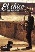 El chico del saxofón, de Farías Vera, Roberto | portada del libro
