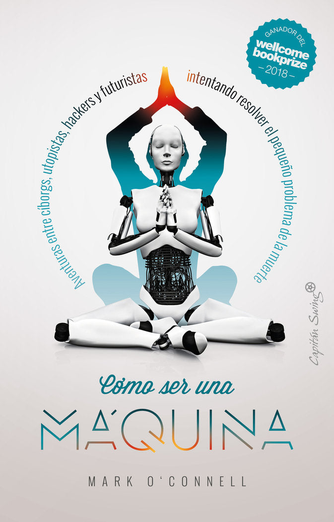 Cómo ser una máquina, de O'Connell, Mark | portada del libro