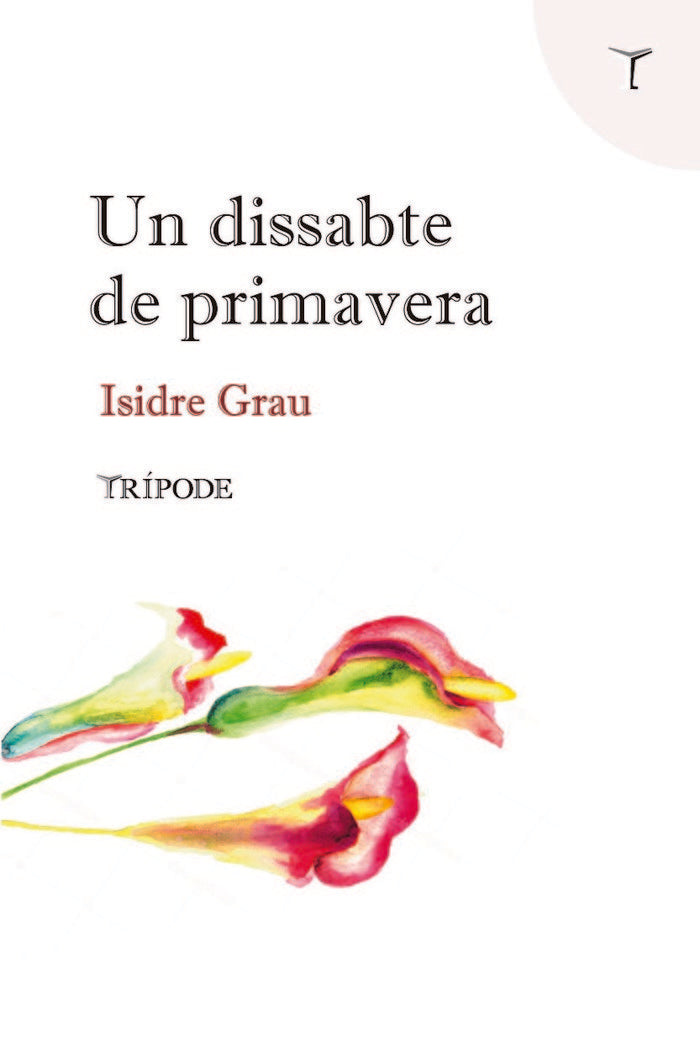 Un dissabte de primavera, de Grau Antolí, Isidre | portada del libro