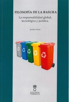 Filosofía de la basura., de Choza, Jacinto | portada del libro