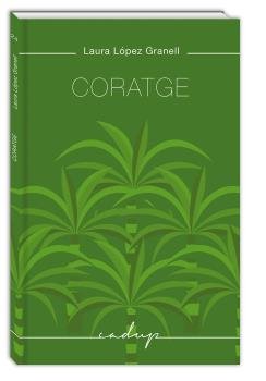Coratge, de López Granell, Laura | portada del libro