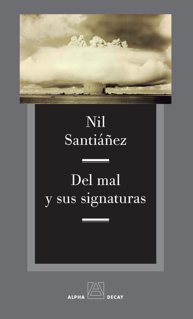 Del mal y sus signaturas, de Sanitiáñez Tió, Nil | portada del libro