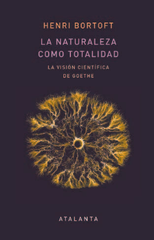 La naturaleza como totalidad, de Bortoft, Henri | portada del libro