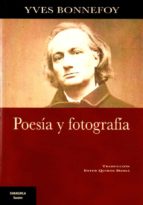 Poesía y fotografía, de Yves Bonnefoy | portada del libro