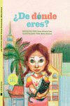 ¿DE DONDE ERES?, de ALVAREZ, SILVIA | portada del libro