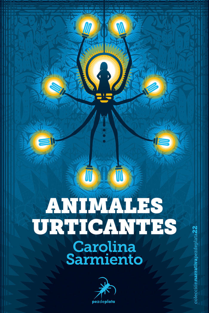 Animales urticantes, de Sarmiento, Carolina | portada del libro
