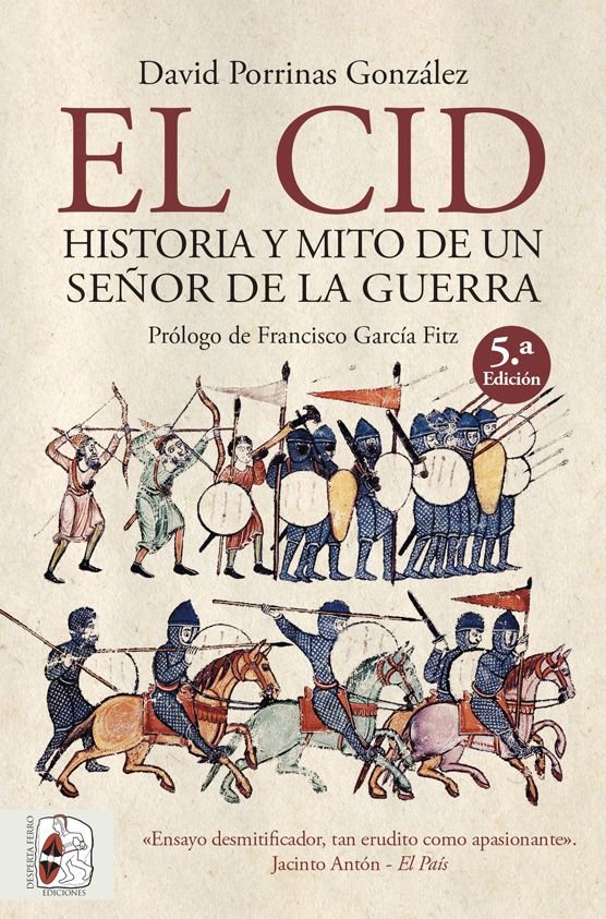 El Cid. Historia y mito de un señor de la guerra, de Porrinas González, David | portada del libro
