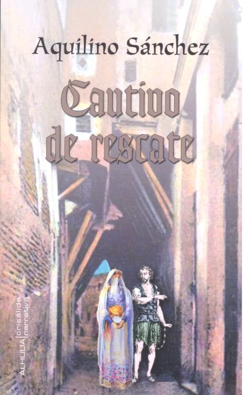 Cautivo de rescate, de Sánchez Pérez, Aquilino | portada del libro