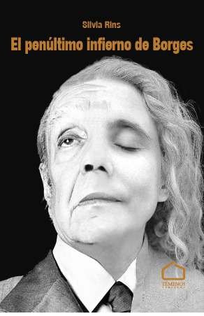 El penúltimo infierno de Borges, de SILVIA RINS SALAZAR | portada del libro