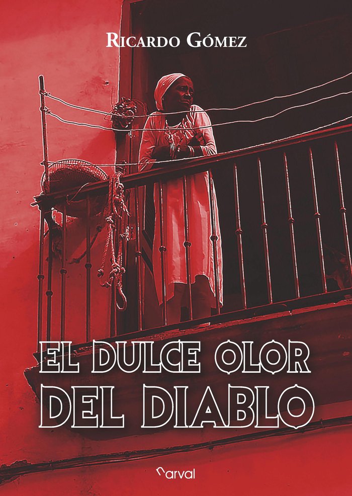 El dulce olor del diablo, de Gómez, Ricardo | portada del libro