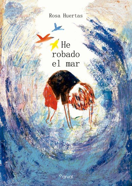 HE ROBADO EL MAR, de ROSA HUERTAS | portada del libro