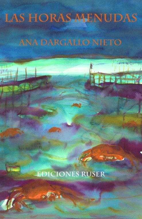 Las horas menudas, de Dargallo Nieto, Ana | portada del libro