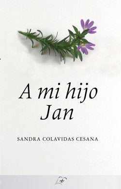 A mi hijo Jan, de COLAVIDAS CESANA, SANDRA | portada del libro