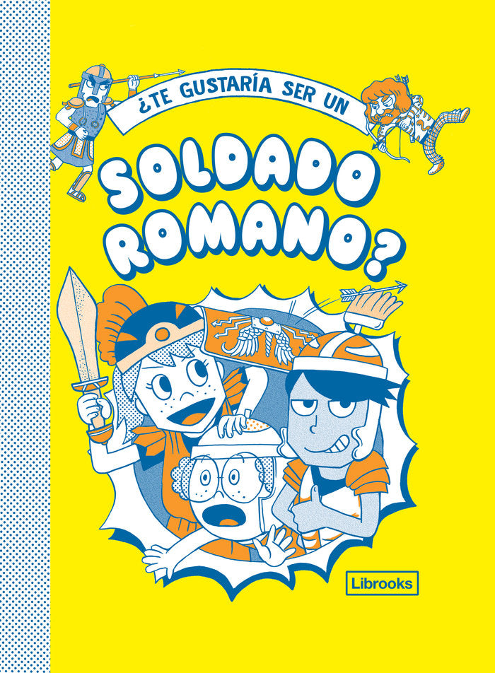 ¿Te gustaría ser un soldado romano?, de Varios autores | portada del libro