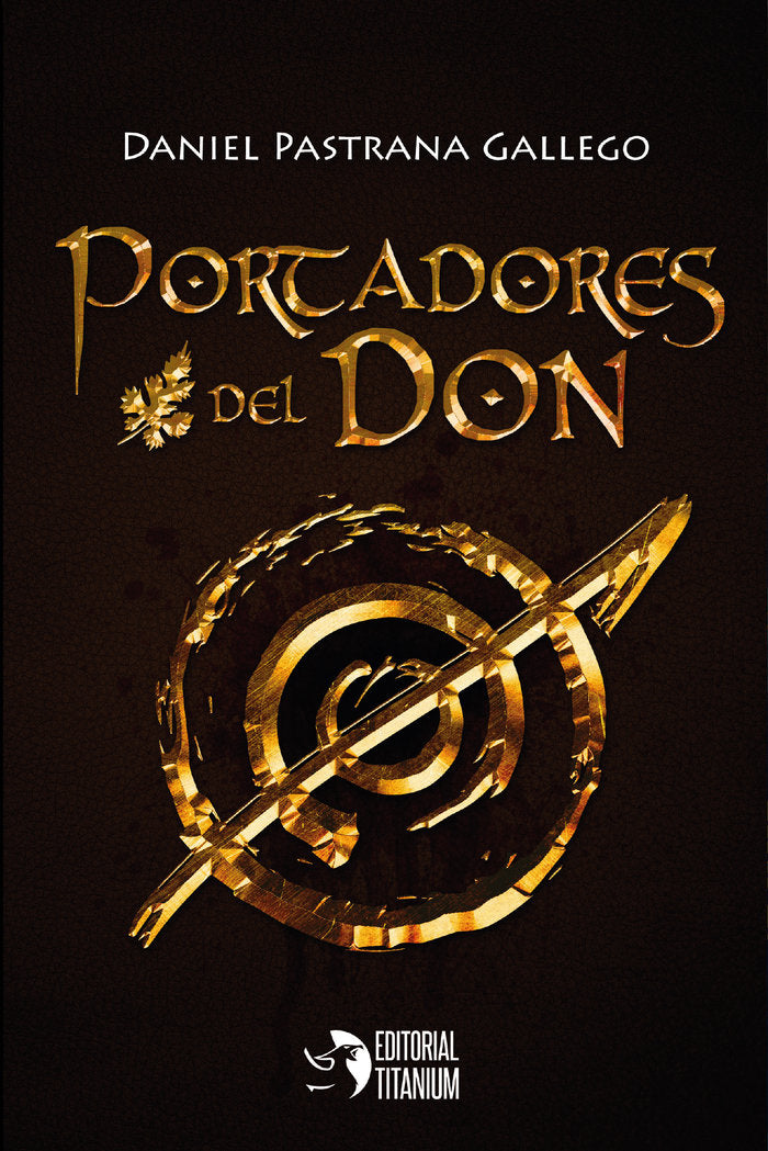 PORTADORES DEL DON, de Pastrana Gallego, Daniel | portada del libro