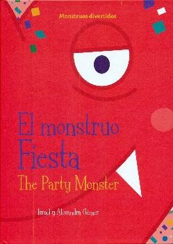 El monstruo Fiesta / The Party Monster, de Gómez Martínez, Israel | portada del libro