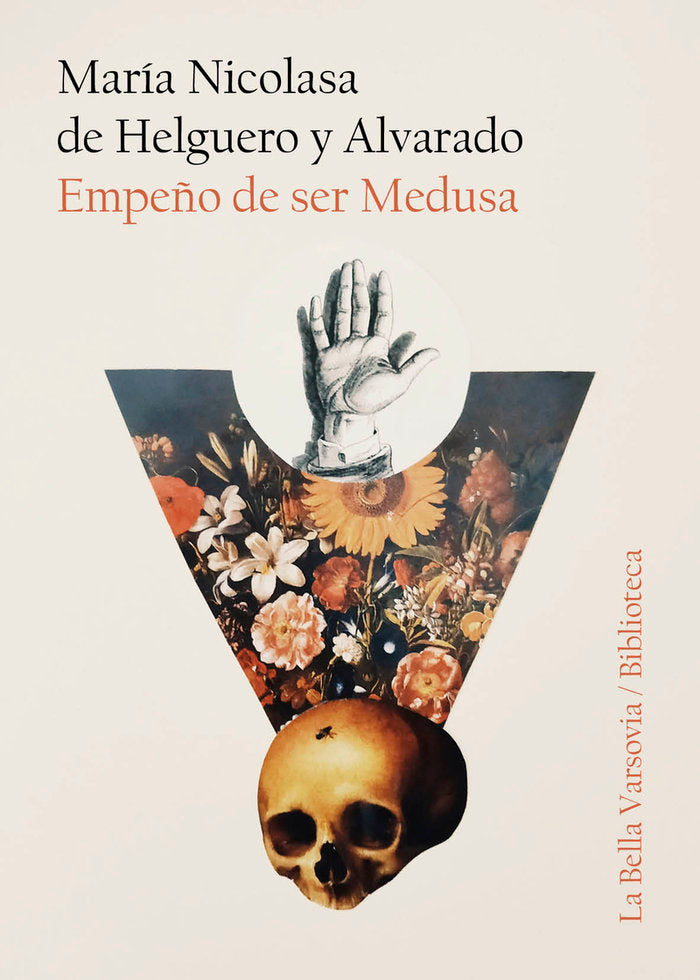 EMPEÑO DE SER MEDUSA, de DE HELGUERO Y ALVARADO, MARíA NICOLASA | portada del libro