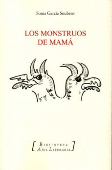 Los monstruos de mamá, de García Soubriet | portada del libro