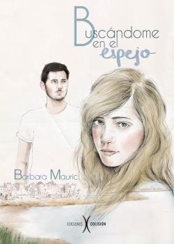 Buscándome en el espejo, de Mauric, Bárbara | portada del libro