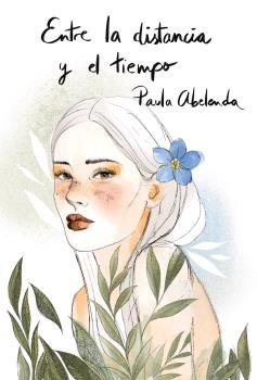 Entre la distancia y el tiempo, de Abelenda Morales, Paula | portada del libro