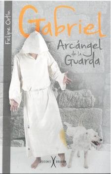 GABRIEL. ARCANGEL DE LA GUARDA, de ORTON | portada del libro