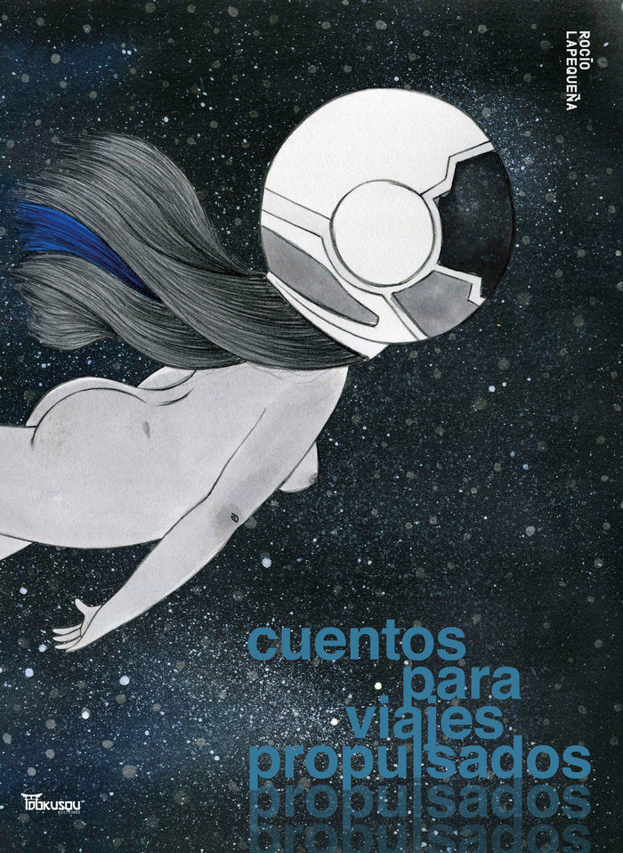 CUENTOS PARA VIAJES PROPULSADOS, de La Pequeña, Rocio | portada del libro