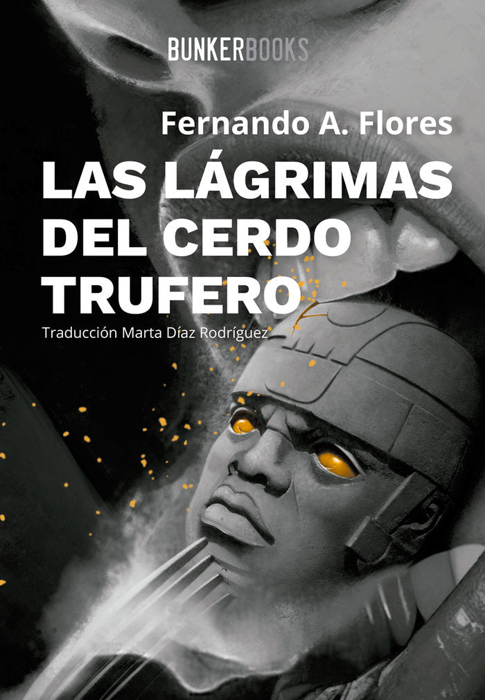 Lágrimas del cerdo trufero, Las, de Flores, Fernando A. | portada del libro