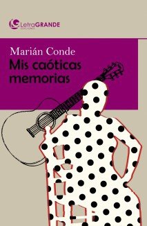 Marián conde. mis caóticas memorias. (edición en letra grande), de Conde | portada del libro