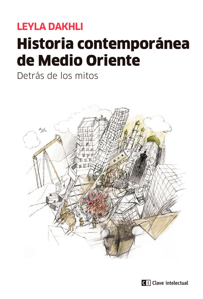 Historia contemporánea de Medio Oriente, de Dakhli, Leyla | portada del libro