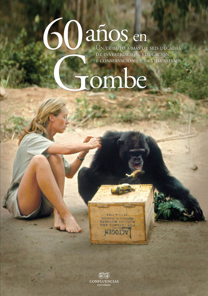 60 AñOS EN GOMBE, de GOODALL, JANE | portada del libro