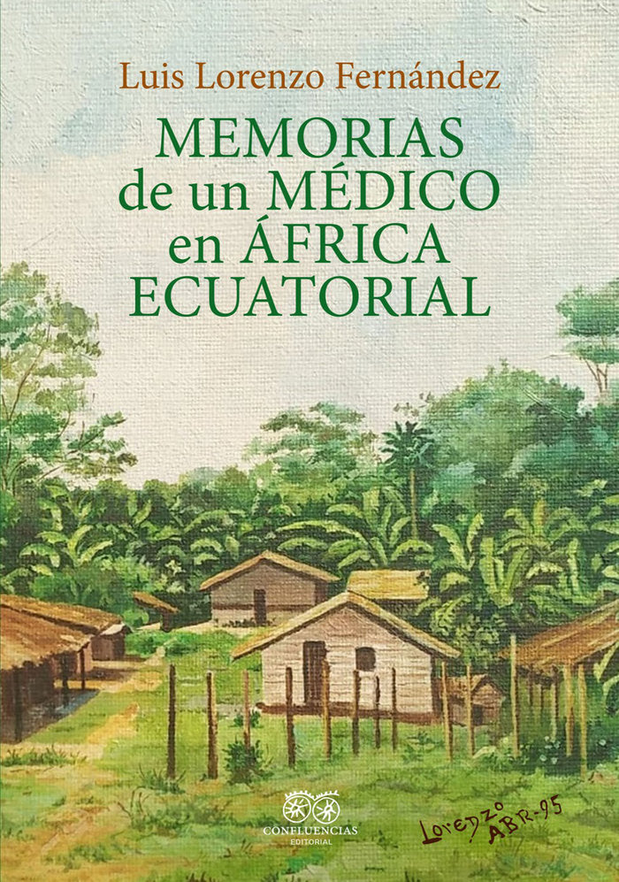 MEMORIAS DE UN MEDICO EN AFRICA ECUATORIAL, de LORENZO FERNANDO, LUIS | portada del libro