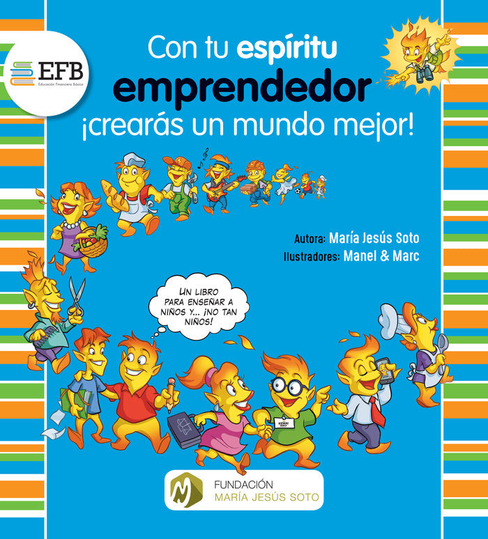 Con tu espíritu emprendedor ¡crearás un mundo mejor!, de Soto Barragán, María Jesús | portada del libro