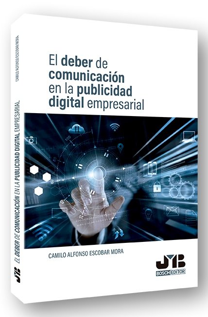 El deber de comunicación en la publicidad digital empresarial, de Escobar Mora, Camilo Alfonso | portada del libro