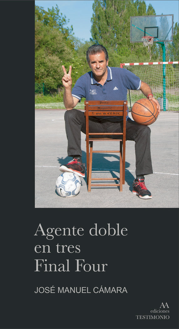 UN AGENTE DOBLE EN TRES FINAL FOUR, de CáMARA SáEZ, JOSé MANUEL | portada del libro