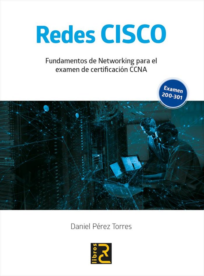Redes CISCO. Fundamentos de Networking para el examen de certificación CCNA, de Pérez Torres, Daniel | portada del libro