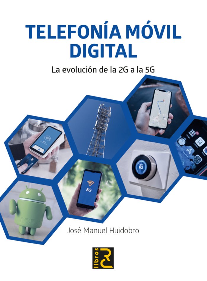 TELEFONIA MOVILDIGITAL EVOLUCION DE LA 2G A LA 5G | portada del libro