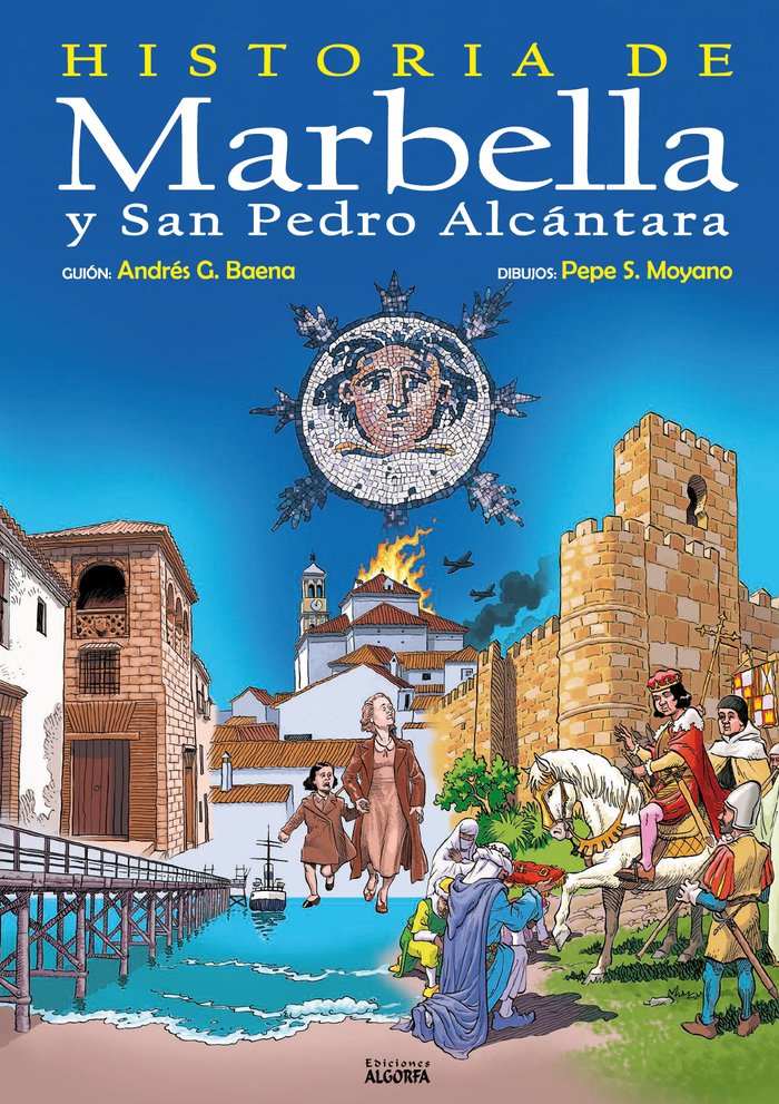 Cómic Historia de Marbella y San Pedro Alcántara, de García Baena, Andrés | portada del libro