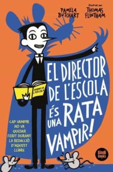 El director de l'escola és una rata vampir!, de Butchart, Pamela | portada del libro