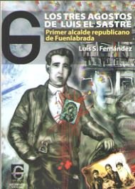 Los tres agostos de Luis el Sastre, de Fernández Contreras, Luis Salvador | portada del libro