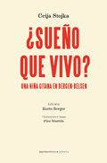 ¿Sueño que vivo? Una niña gitana en Bergen-Belsen, de Stojka, Ceija | portada del libro