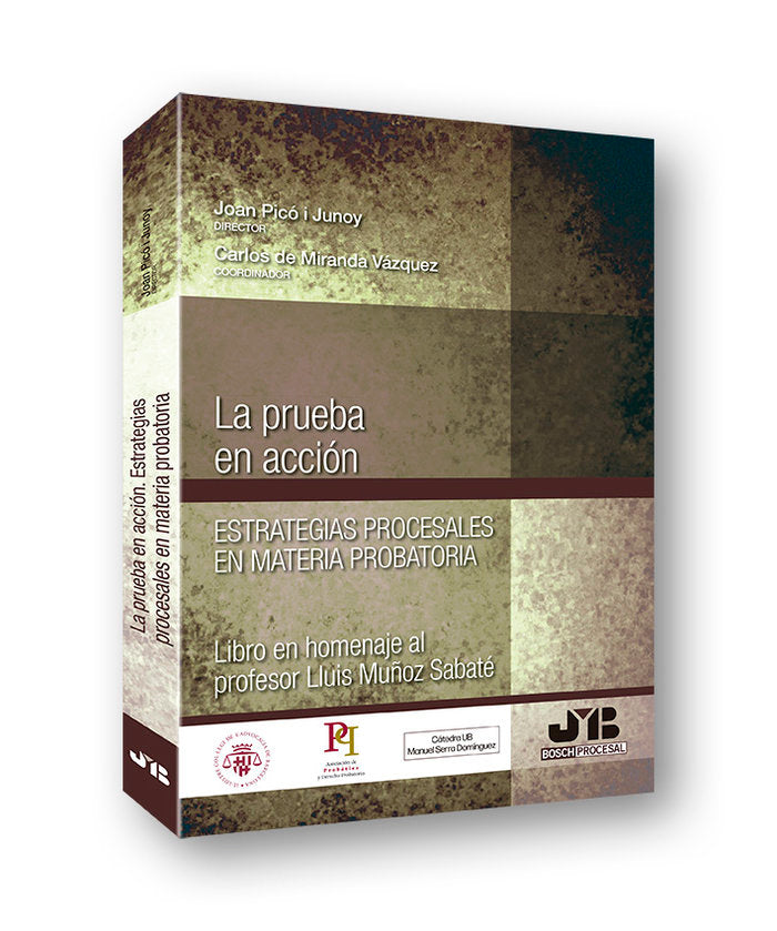 La prueba en acción. Estrategias procesales en materia probatoria, de Picó i Junoy, Joan | portada del libro