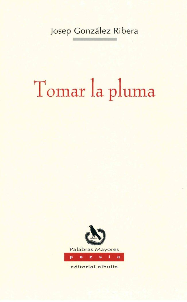 Tomar la pluma, de Ginzález Ribera, Josep | portada del libro