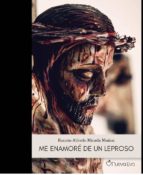 Me enamoré de un leproso, de Ramón Alfredo Mirada Muñoz | portada del libro