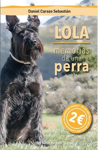 LOLA, MEMORIAS DE UNA PERRA, de CARAZO SEBASTIAN, DANIEL | portada del libro