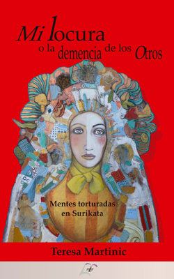 Mi locura o la demencia de los otros, de MARTINIC, TERESA | portada del libro
