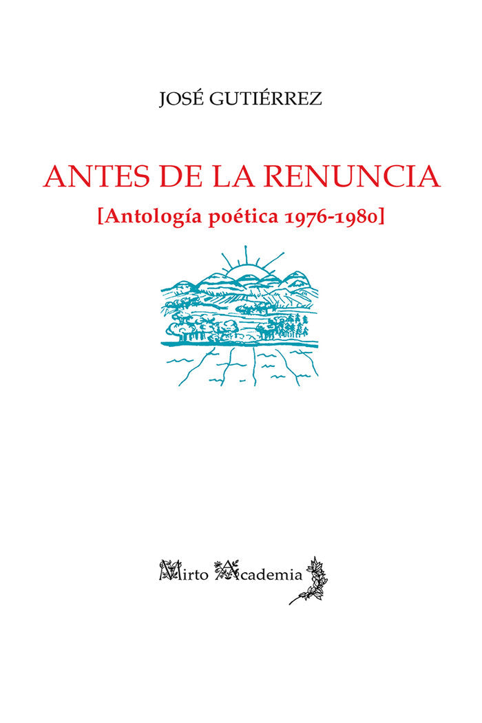 Antes de la renuncia, de Gutiérrez, José | portada del libro